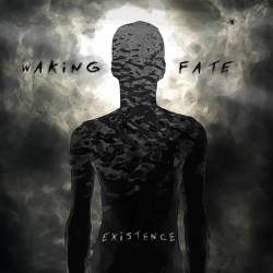 Waking Fate : Existence
